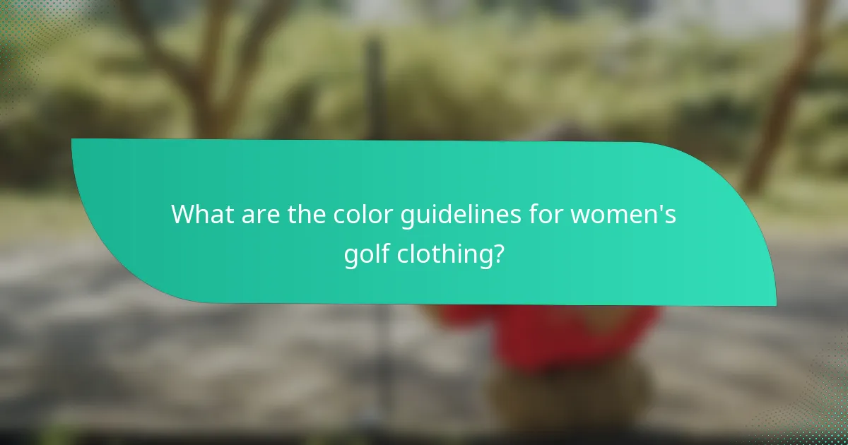 What are the color guidelines for women's golf clothing?