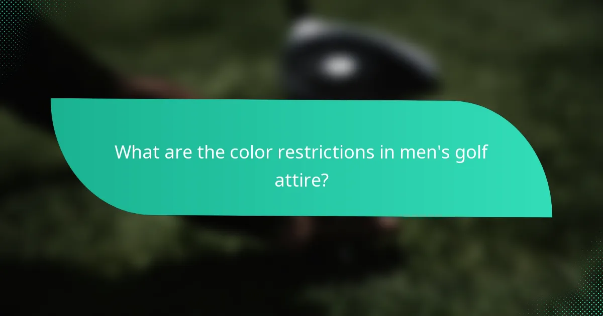What are the color restrictions in men's golf attire?