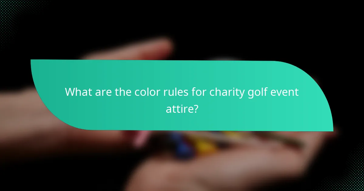 What are the color rules for charity golf event attire?